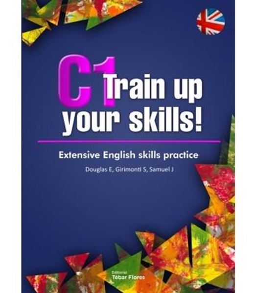 C1 Train up your skills "Extensive English skills practice"