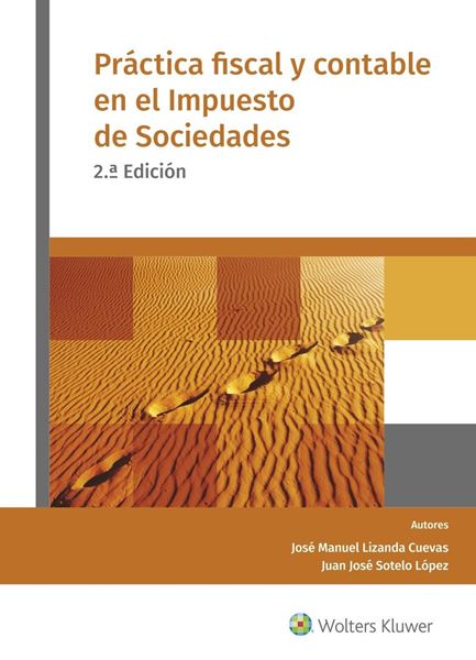 Práctica fiscal y contable en el Impuesto de Sociedades, 2ª ed, 2020