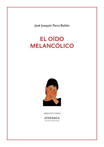 El oído melancólico "Expresión e imágenes de la acufenolipemanía"