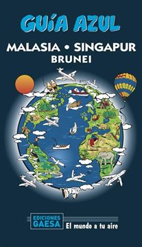 Malasia, Singapur y Brunei Guía Azul, 2020