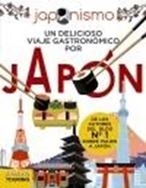 Japonismo. Un delicioso viaje gastronómico por Japón