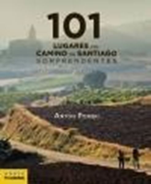 101 Lugares del Camino de Santiago sorprendentes