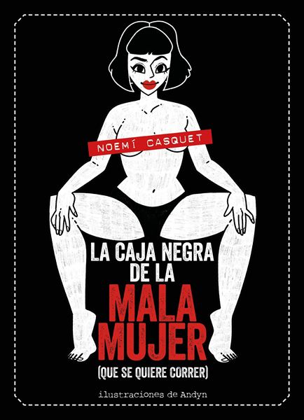 Caja negra de la mala mujer, La "(que se quiere correr)"