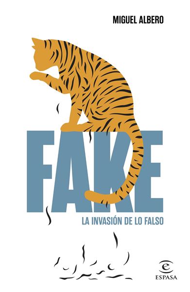 Fake "La invasión de lo falso"