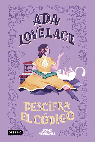 Ada Lovelace descifra el código "Vidas de niñas rebeldes"