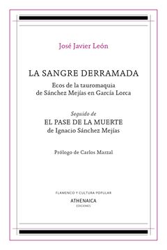 Sangre derramada, La "Ecos de la tauromaquia de Sánchez Mejías en García Lorca"