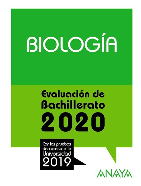 Biología. Evaluación de Bachillerato 2020 "Con las pruebas de acceso a la univerdidad 2019"