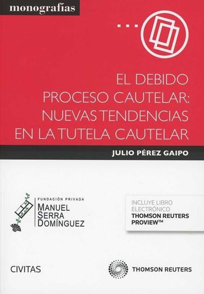 El debido proceso cautelar "Nuevas tendencias en la tutela cautelar"