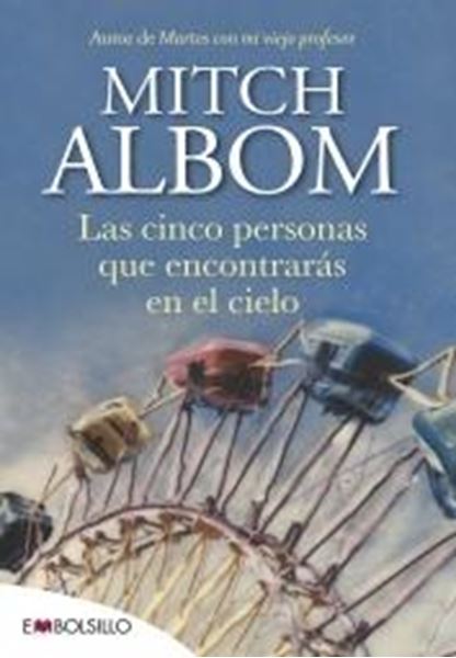 Las cinco personas que encontrarás en el cielo "El libro que cambiará el sentido de tu vida"