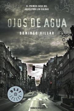 Ojos de agua "El primer caso del inspector Leo Caldas"