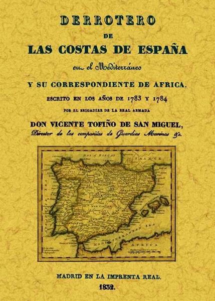 Derrotero de las costas de España en el Mediterráneo y su correspondiente de África