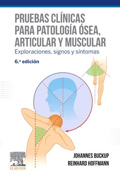 Pruebas clínicas para patología ósea, articular y muscular, 6ª ed, 2019 "Exploraciones, signos y síntomas"
