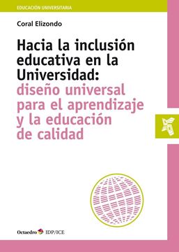 Hacia la inclusión educativa en la Universidad "Diseño universal para el aprendizaje y la educación de calidad"