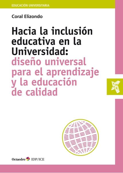 Hacia la inclusión educativa en la Universidad "Diseño universal para el aprendizaje y la educación de calidad"