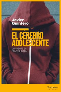 Cerebro adolescente, El "Una mente en construcción"