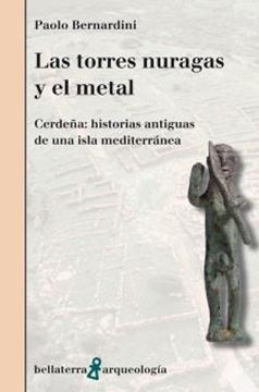 Las Torres nuragas y el metal "Cerdeña: Historias antiguas de una isla mediterránea"