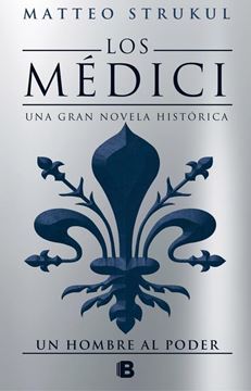 Un hombre al poder (Los Médici 2)