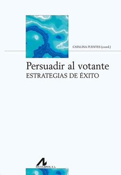 Persuadir al votante "Estrategias de éxito"