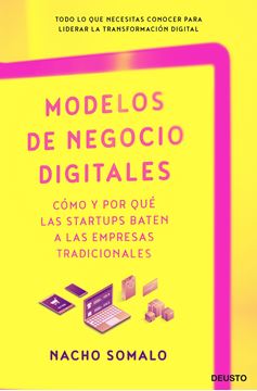 Modelos de negocio digitales, 2020 "Cómo y por qué las startups baten a las empresas tradicionales"