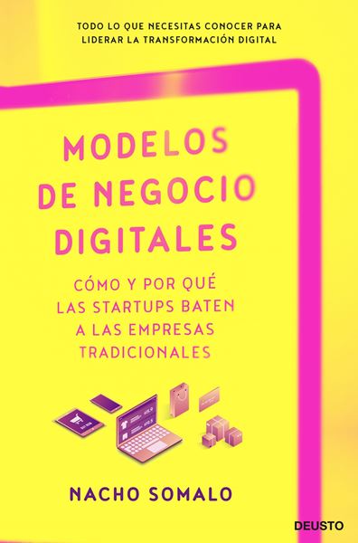 Modelos de negocio digitales, 2020 "Cómo y por qué las startups baten a las empresas tradicionales"