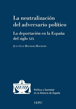 Neutralización del adversario político, La "La deportación en la España del siglo XIX"