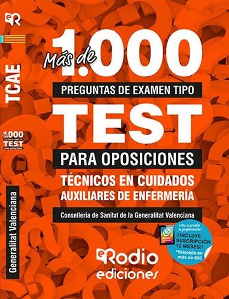 Técnicos en Cuidados Auxiliares de Enfermería. Conselleria de Sanitat de la Generalitat Valenciana "Más de 1000 Test para oposiciones"