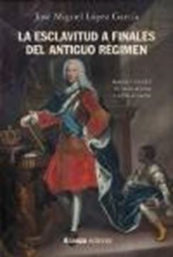 Esclavitud a finales del Antiguo Régimen. Madrid, 1701-1837, La