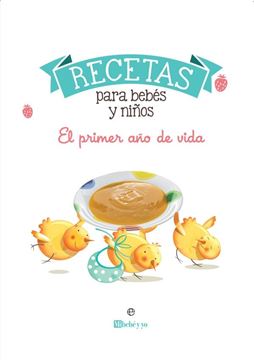 Recetas para bebés y niños "El primer año de vida"