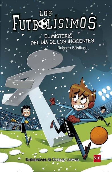 Misterio del día de los inocentes, El "Los futbolísimos nº 11"