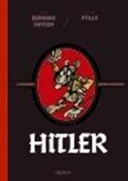 Hitler. La verdadera historia ¡de verdad!