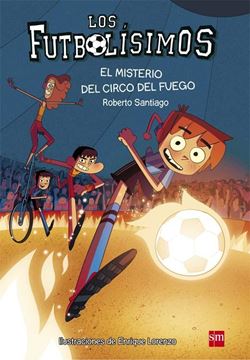 Misterio del Circo del Fuego, El "Los Futbolísimos 8"