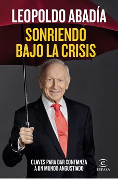 Sonriendo bajo la crisis, 2020 "Claves para dar confianza a un mundo angustiado"