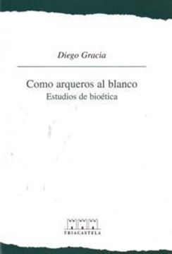 Como arqueros al blanco.Estudios de bioetica