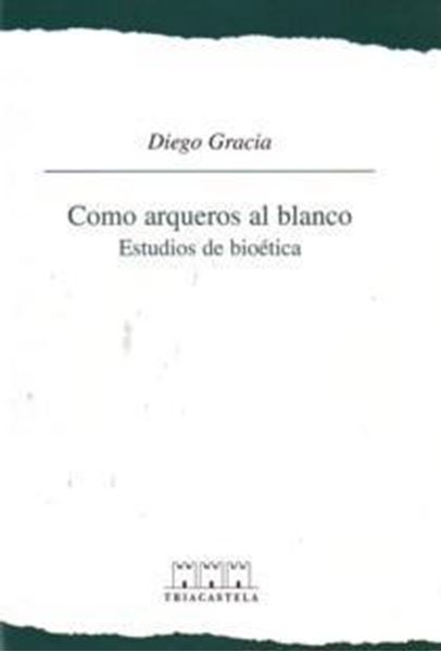 Como arqueros al blanco.Estudios de bioetica