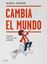 Cambia el mundo, 2020 "10 pasos hacia una vida sostenible"