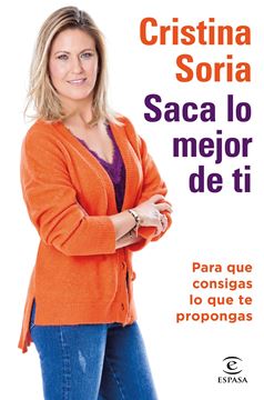 Saca lo mejor de ti "Para que consigas lo que te propongas"