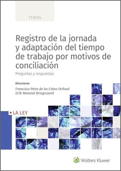 Registro de la jornada y adaptación del tiempo de trabajo por motivos de concilión, 2020 "Preguntas y respuestas"