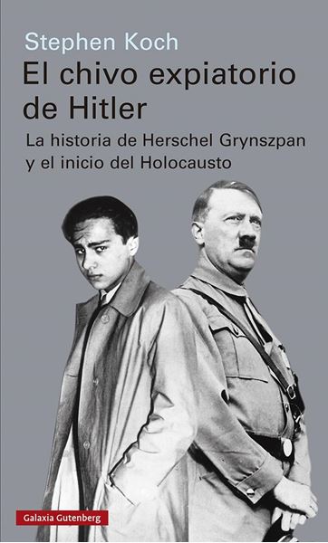 Chivo expiatorio de Hitler, El, 2020 "La historia de Herschel Grynszpan y el inicio del Holocausto"
