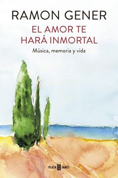 Amor te hará inmortal, El "Música, memoria y vida"