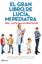 Gran libro de Lucía, mi pediatra, El, 2020 "La guía más completa y actualizada sobre la salud de tu hijo desde el nacimiento hasta la adolescencia"