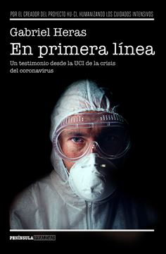 En primera línea, 2020 "Un testimonio desde la UCI de la crisis del coronavirus"