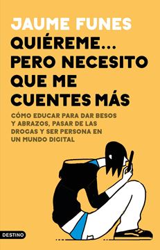 Quiéreme... pero necesito que me cuentes más, 2020 "Cómo educar para dar besos y abrazos, pasar de las drogas y ser persona"