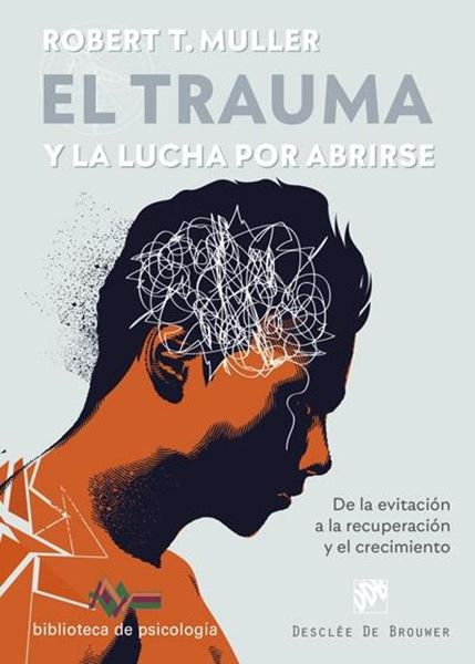 Trauma y la lucha por abrirse, El  "De la evitación a la recuperación y el crecimiento"