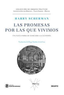 Las promesas por las que vivimos "Una nueva forma de acercarse a la economía"