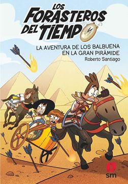 Aventura de los Balbuena en la Gran Pirámide, La "Los Forasteros del tiempo 7"