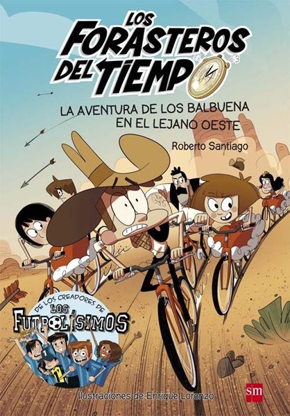 Aventura de los Balbuena en el Lejano Oeste, La "Los Forasteros del tiempo 1"