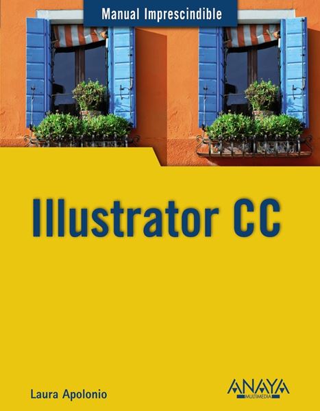 Illustrator CC. Manual imprescindible