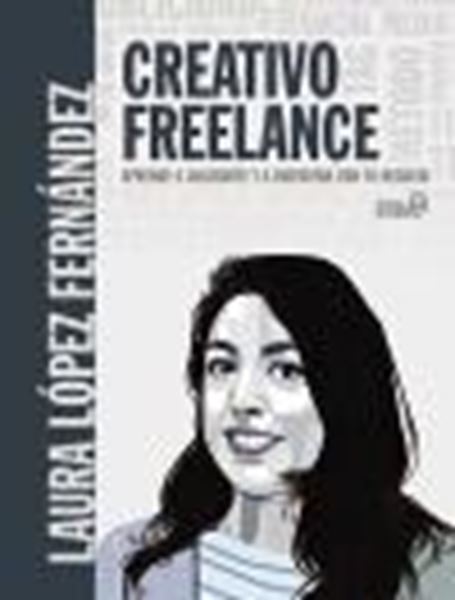Creativo Freelance. Aprende a valorarte y a disfrutar con tu negocio, 2020