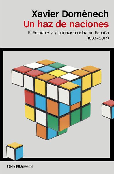 Un haz de naciones "El Estado y la plurinacionalidad en España (1830-2017)"