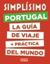 Portugal, 2020 "Simplísimo. Guía de viaje + práctica del mundo"